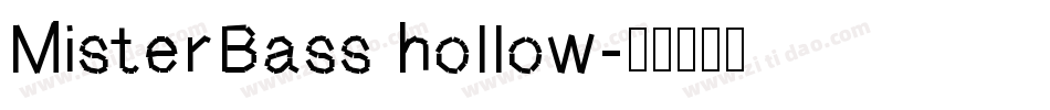 MisterBass hollow字体转换